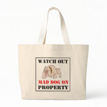 Mad Dog On Property Tote Bag