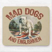 Mad Dogs & Englishmen Mouse Mats