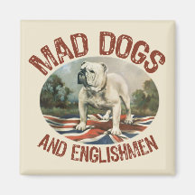 Mad Dogs & Englishmen Refrigerator Magnets