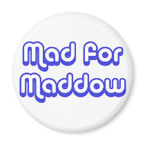 Mad for Maddow Magnets
