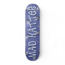 Mad Hatter Skateboard