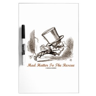 Mad Hatter To The Rescue (Running Mad Hatter) Dry Erase Whiteboard