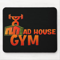 MAD HOUSE GYM MOUSEPAD