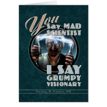 Mad Scientist / Grumpy Visionary Greeting Card