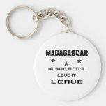 Madagascar If you don't love it, Leave Basic Round Button Keychain