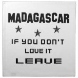 Madagascar If you don't love it, Leave Napkin