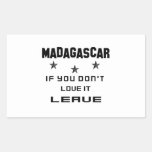 Madagascar If you don't love it, Leave Rectangular Sticker
