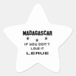 Madagascar If you don't love it, Leave Star Sticker