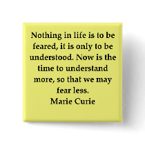 Madam Curie quote Pinback Buttons