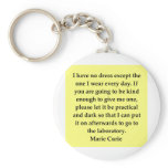 Madam Curie quote Key Chains