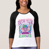 Madame Cupcake Fortune Telling t-shirts by MendiSue Madame Cupcake Fortune Telling t-shirts