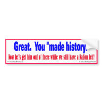 Made History bumper stickers