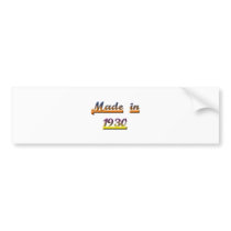 MADE IN 1930 BUMPER STICKERS