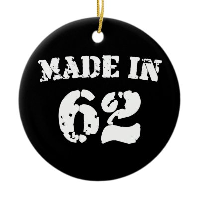 Made In 1962 ornaments