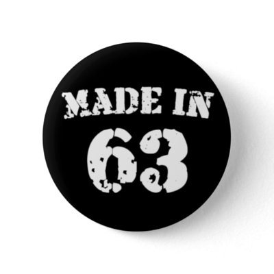 Made In 1963 buttons