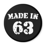Made In 1963 Magnets