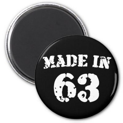 Made In 1963 Magnets