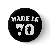 Made In 1970 Pinback Buttons