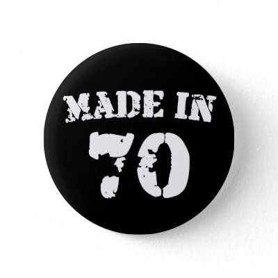 Made In 1970 Pinback Buttons