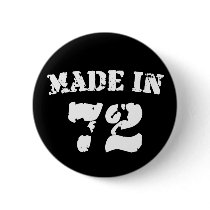 Made In 1972 Button