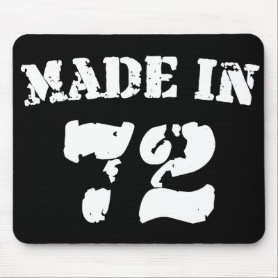 Made In 1972 Mousepads