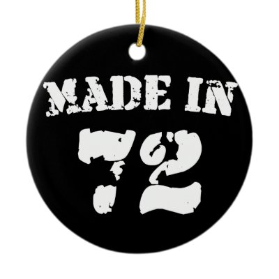 Made In 1972 ornaments