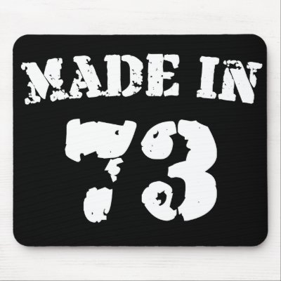 Made In 1973 mousepads