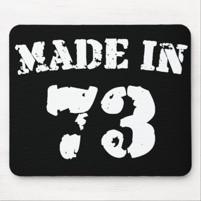 Made In 1973 Mousepads