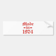 Made in 1974 designs bumper stickers