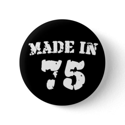 Made In 1975 buttons