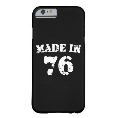 Made In 1976 Barely There iPhone 6 Case