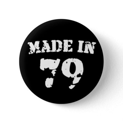 Made In 1979 buttons