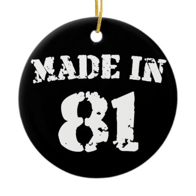 Made In 1981 ornaments