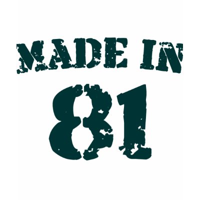 Made In 1981 t-shirts