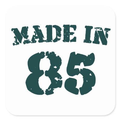 Made In 1985 stickers