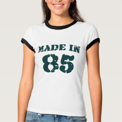 Made In 1985 t-shirts