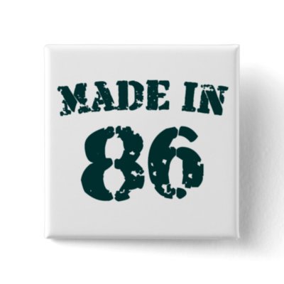 Made In 1986 buttons