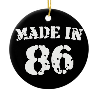 Made In 1986 ornaments