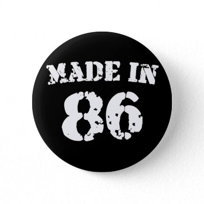 Made In 1986 Pinback Buttons