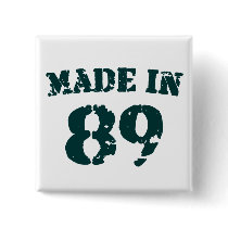 Made In 1989 Pinback Button