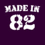 Made In 82 Shirt