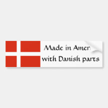 Made in America with Danish Parts! Bumper Stickers