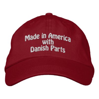 Made in America with Danish Parts Embroidered Hat Made in America with Danish Parts Embroidered Hat