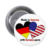 made in america with german parts pinback button