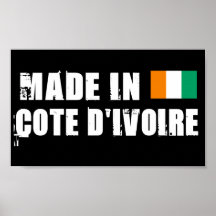 Made in Cote D&Apos;Ivoire Posters
