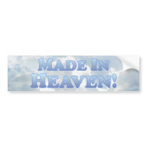 Made in Heaven - Mult-Products Bumper Sticker