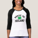 Made In Ireland t-shirts by BrattiGrl Made In Ireland t-shirts