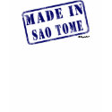 Made in Sao Tome t-shirts by Rep_Yo_City Made in Sao Tome t-shirts