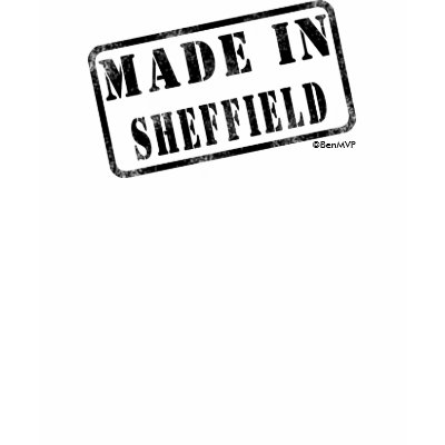 Made in Sheffield Tshirts by Rep_Yo_City