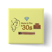 Made In The 30s buttons